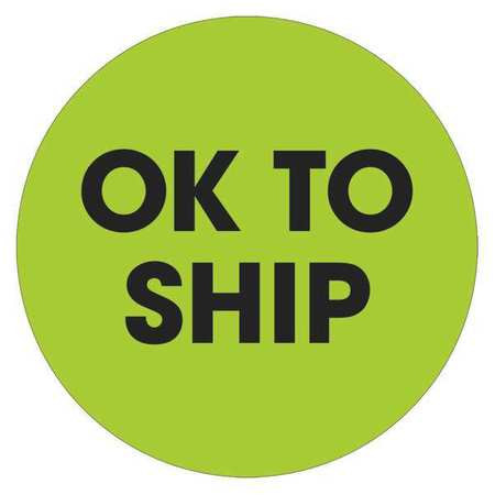 TAPE LOGIC DL1260 2" CIRCLE - "OK TO SHIP" FLUORESCENT GRE