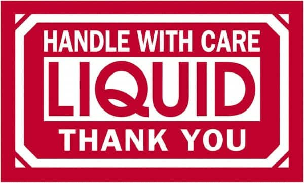 TAPE LOGIC DL1064 3" X 5" - "HANDLE WITH CARE - LIQUID - T