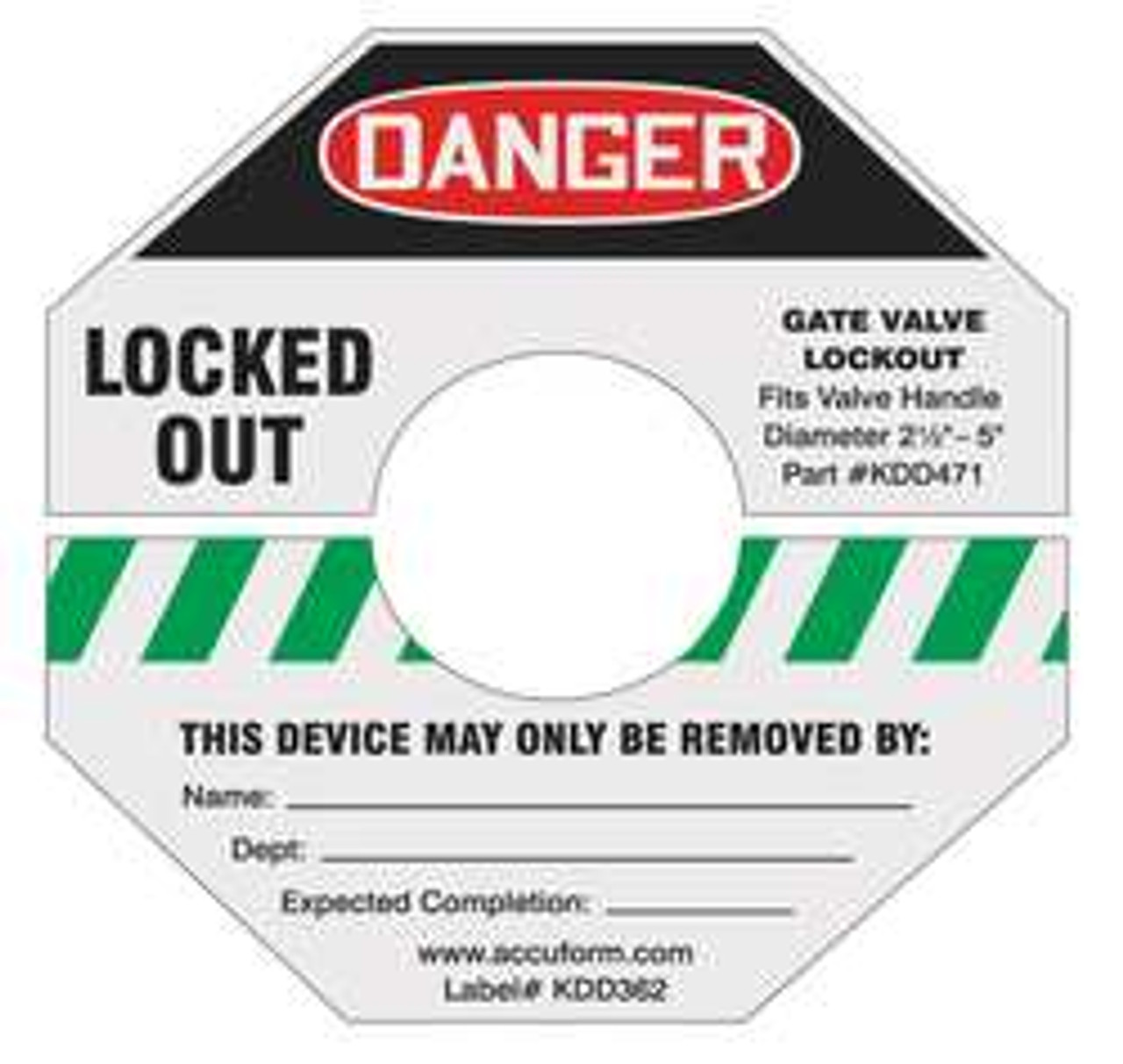 ACCUFORM SIGNS KDD368GN GATE VALVE LOCKOUT LABEL 10 IN H