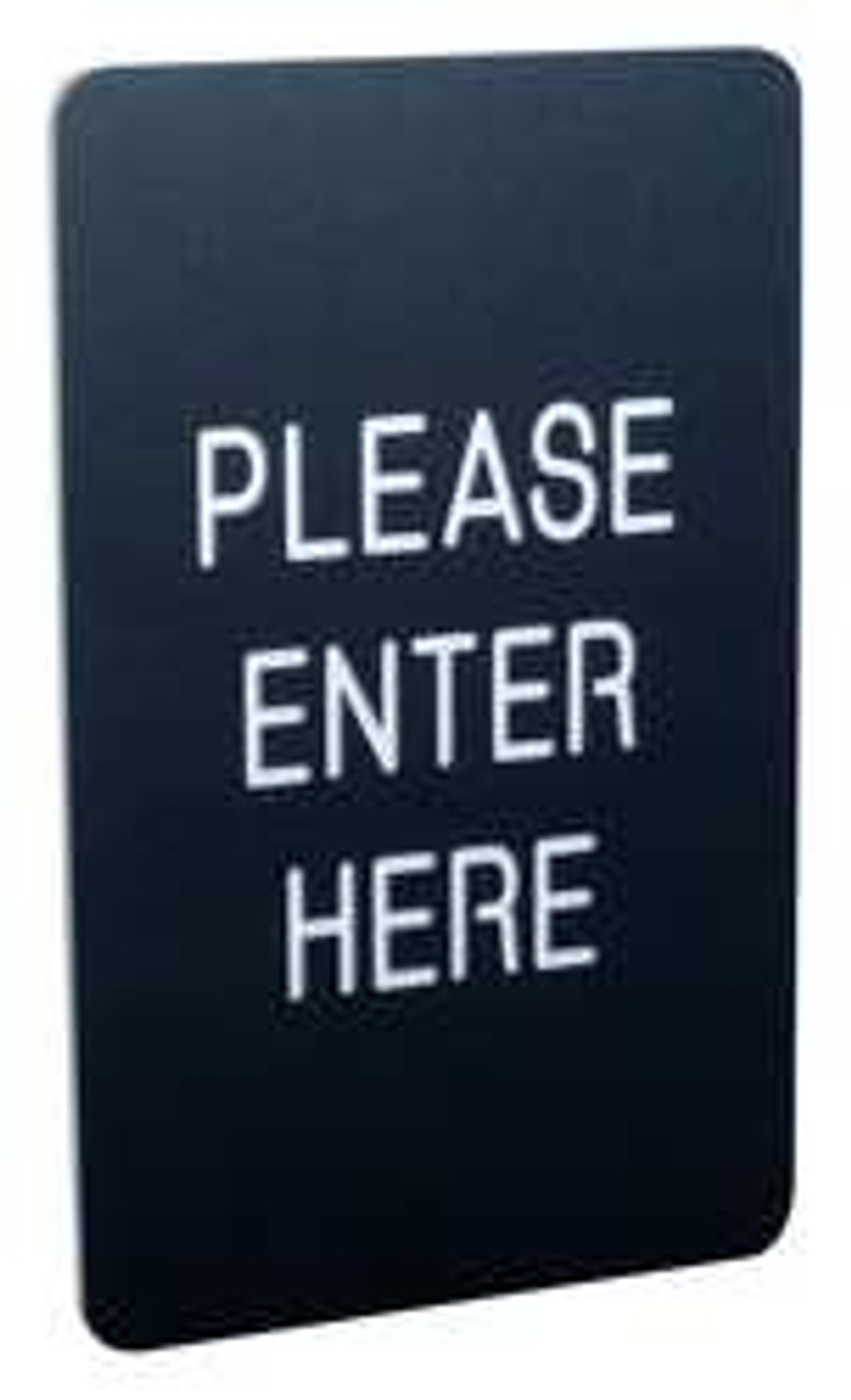 VISIONTRON 711P2-02-BK 7X11 SIGN- PLEASE ENTER HERE (DBL SIDED) VISIONTRON 711P2-02-BK 7X11 SIGN- PLEASE ENTER HERE (DBL SIDED)