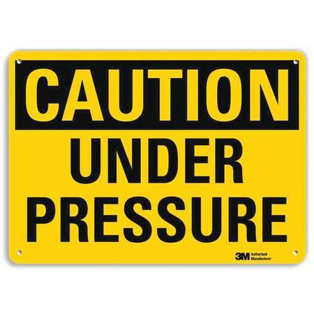LYLE U4-1744-RA_10X7 SAFETY SIGN UNDER PRESSURE CAUTION 7IN H