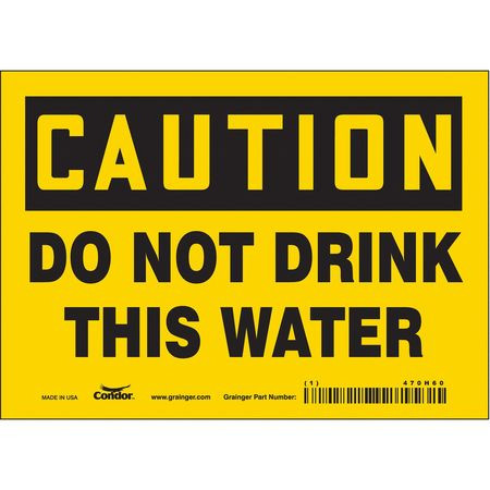 CONDOR USA INC 470H60 SAFETY SIGN 7 W X 5 H 0.004 THICK