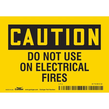 CONDOR USA INC 470D32 SAFETY SIGN 5 W 3-1/2 H 0.004 THICK