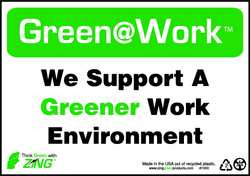 ZING ENTERPRISES, LLC 1000 ZING GREEN AT WORK SIGN WE SUPPORT A GRE