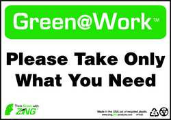 ZING ENTERPRISES, LLC 1032 ZING GREEN AT WORK SIGN PLEASE TAKE ONLY