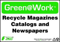 ZING ENTERPRISES, LLC 1033 ZING GREEN AT WORK SIGN RECYCLE MAGAZINE