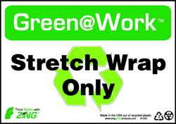 ZING ENTERPRISES, LLC 1050 SIGN,RECYCLE STRETCH WRAP,7X10",PLASTIC