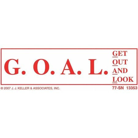 JJ KELLER 13353 GET OUT AND LOOK (G.O.A.L.) SIGN CLEAR