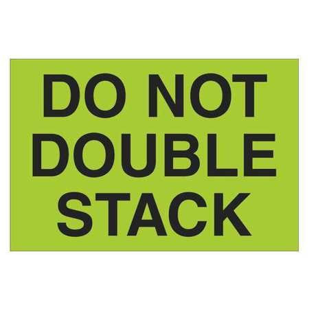TAPE LOGIC DL1097 2" X 3" - "DO NOT DOUBLE STACK" (FLUORES
