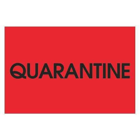 TAPE LOGIC DL1138 2" X 3" - "QUARANTINE" (FLUORESCENT RED)