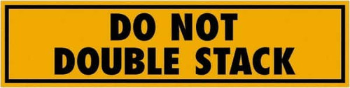 TAPE LOGIC SCL568 2" X 8" - "DO NOT DOUBLE STACK" (FLUORES