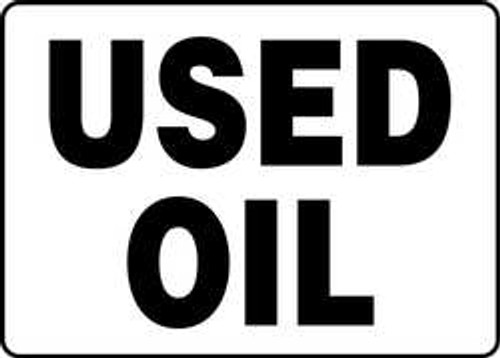 ACCUFORM SIGNS MCHL517VS INFORMATION SIGN USED OIL 7X10 SELF