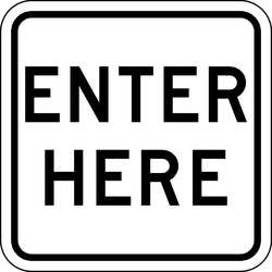 LYLE LR7-65-18HA TRAFFIC SIGN 18 X 18IN BK/WHT ENTER HERE