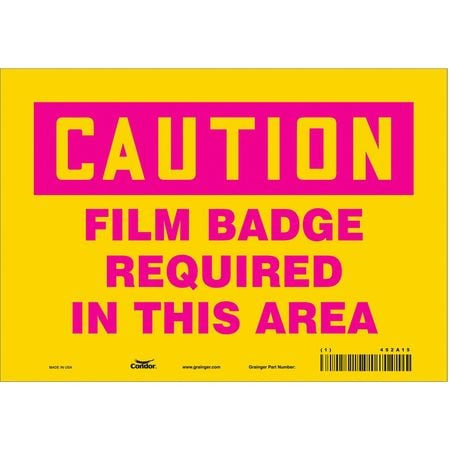 CONDOR USA INC 452A15 RADIATION SAFETY SIGN VINYL 7 H