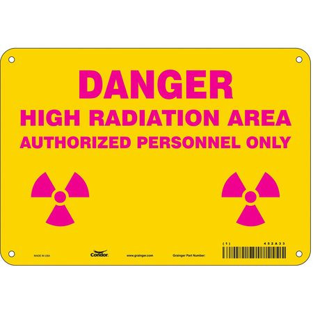 CONDOR USA INC 452A33 RADIATION SAFETY SIGN PLASTIC 7 H
