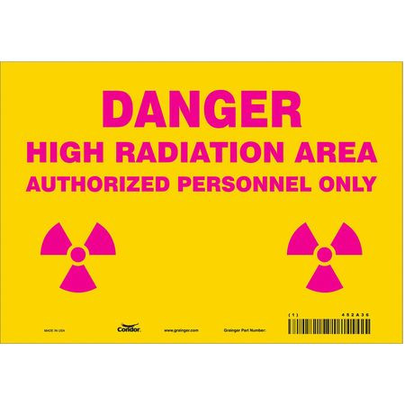 CONDOR USA INC 452A36 RADIATION SAFETY SIGN VINYL 7 H