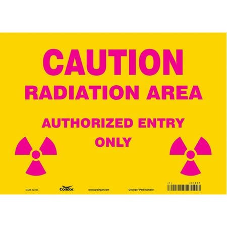 CONDOR USA INC 451Z07 RADIATION SAFETY SIGN VINYL 10 H