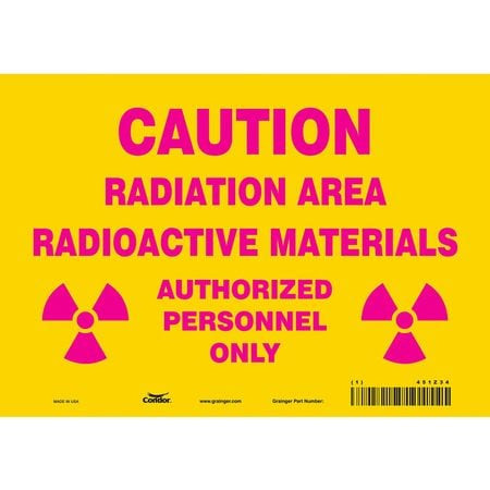 CONDOR USA INC 451Z34 RADIATION SAFETY SIGN VINYL 7 H