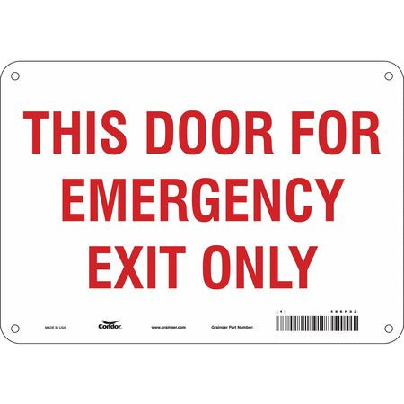 CONDOR USA INC 485F32 SAFETY SIGN EMERGENCY EXIT ONLY 7 X10 