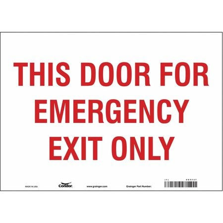 CONDOR USA INC 485F37 SAFETY SIGN EMERGENCY EXIT ONLY 10 X14 