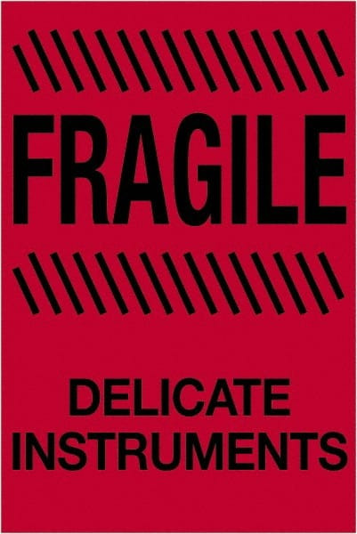 TAPE LOGIC DL1189 4" X 6" - "FRAGILE - DELICATE INSTRUMENT