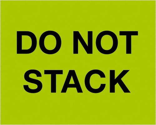 TAPE LOGIC DL1228 8" X 10" - "DO NOT STACK" (FLUORESCENT G