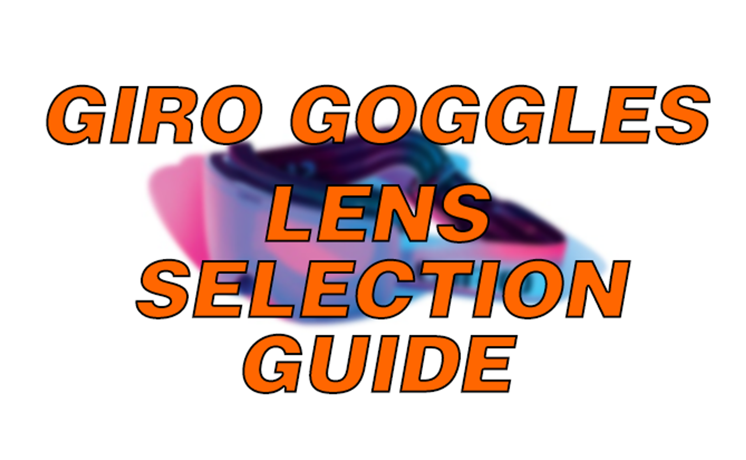 Giro Replacement Lenses Selection Guide