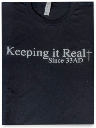 Keeping it Real T-shirt unisex