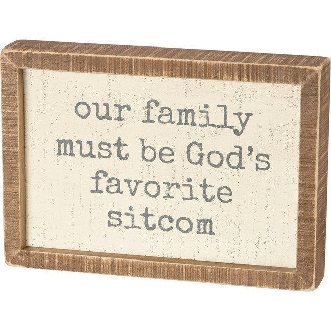 Our Family God's Favorite Sitcom Box Sign