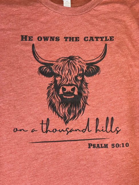 Cattle on a Thousand Hills Psalm 50:10 T-shirt