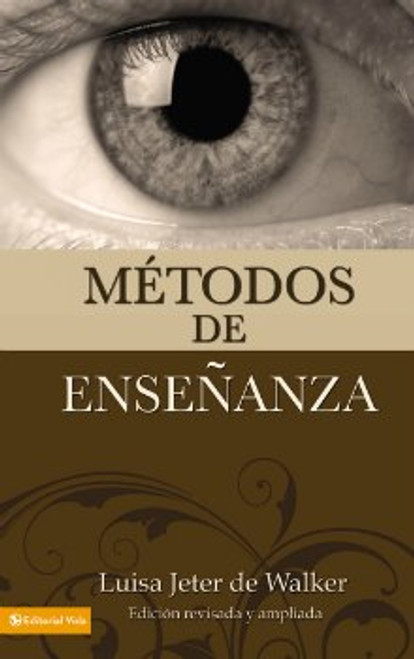 Métodos de Enseñanza, Luisa Jeter de Walker, Edición revisada y ampliada