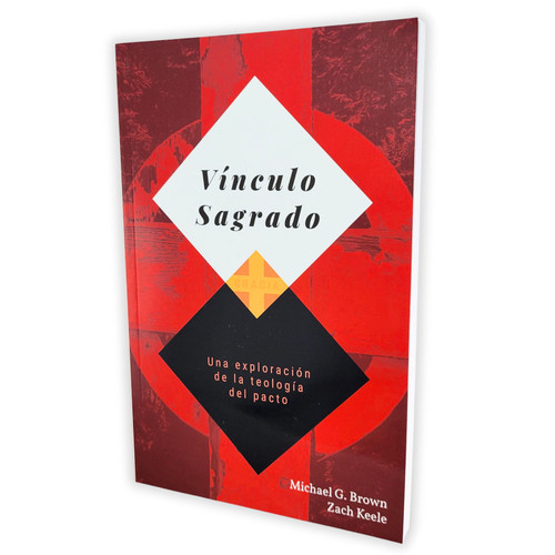 Vínculo Sagrado: Una exploración de la teología del pacto - Michael G. Brown