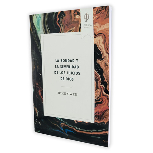 La Bondad y Severidad de los Juicios de Dios - John Owen
