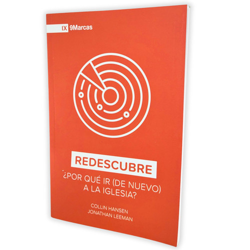 Redescubre: Por qué ir (de nuevo) a la iglesia - Collin Hansen