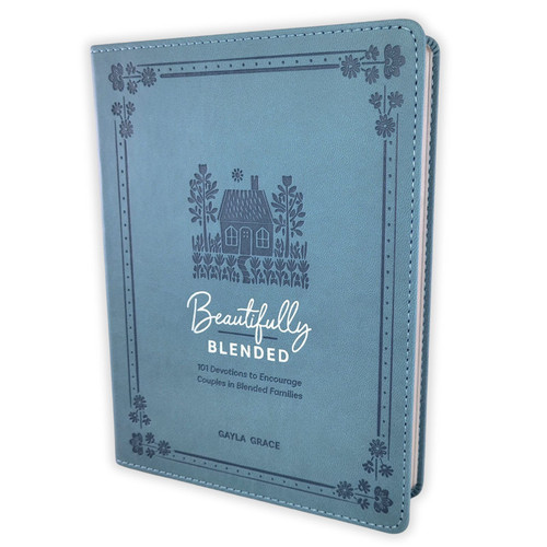 Beautifully Blended: 101 devotions to encourage couples in blended families - Gayla Grace
