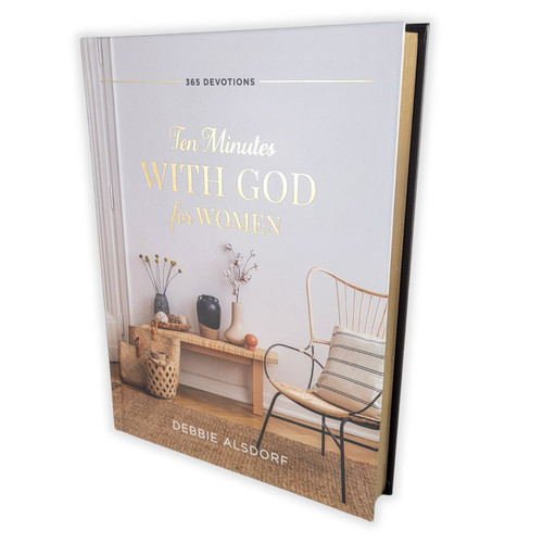 Ten Minutes with God for Women: 365 daily devotions - Debbie Alsdorf, hardcover