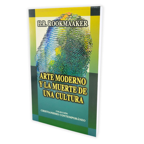 Arte Moderno y la Muerte de Una Cultura - H.R. Rookmaaker