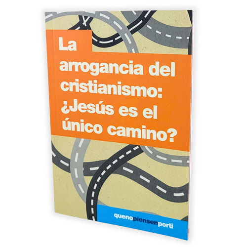 La Arrogancia del Cristianismo: ¿Jesús es el único camino? - Richard Cunningham