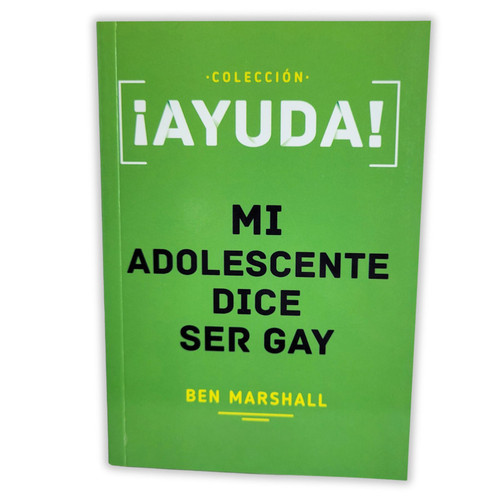 Ayuda!: Mi adolescente dice ser gay - Ben Marshall