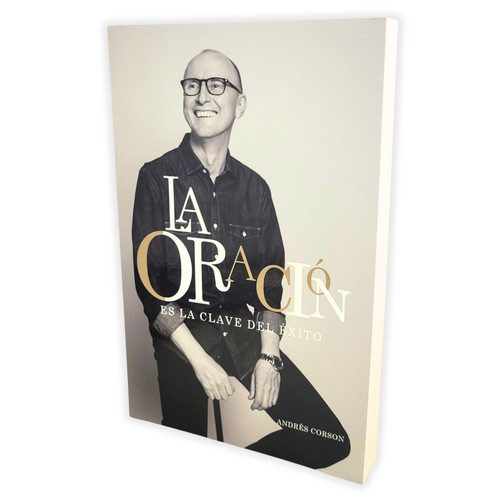 La Oración es la Clave del Éxito - Andrés Corson La Oración es la Clave del Éxito - Andrés Corson