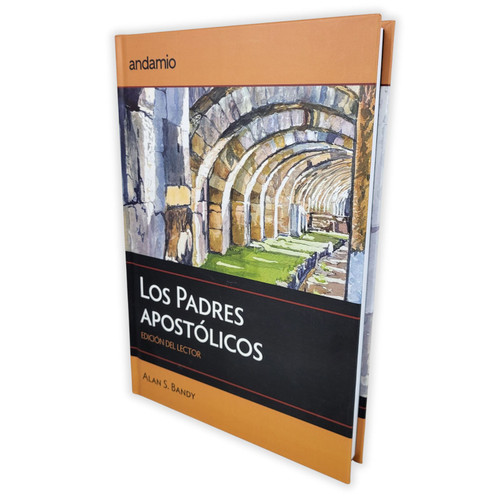 Los Padres Apostólicos: Edición del lector - Alan S. Bandy, tapa dura