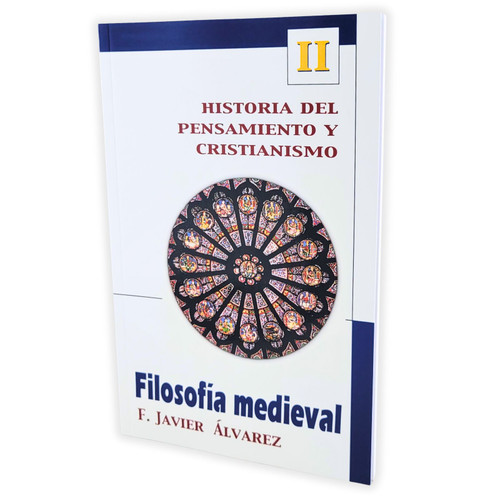 Filosofía Medieval: Historia del pensamiento y cristianismo II - F. Javier Álvarez