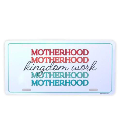Placa Metálica para Automóvil: Motherhood is Kingdom Work