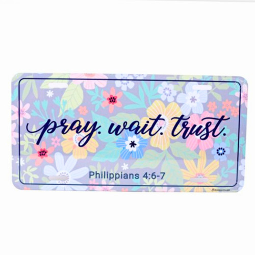 Placa Metálica para Automóvil: Pray. Wait. Trust - Philippians 4:6-7