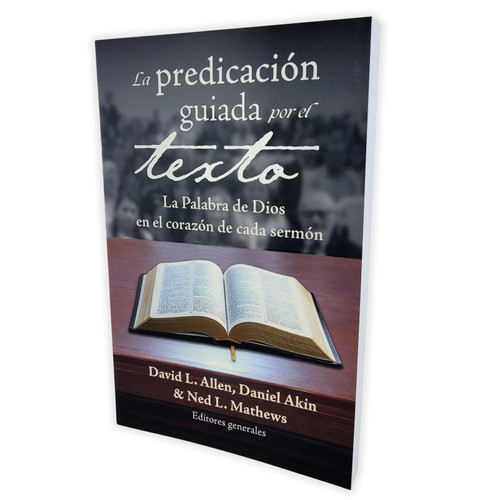 La Predicación Guiada por el Texto: La Palabra de Dios en el Corazón de cada Sermón - David L. Allen