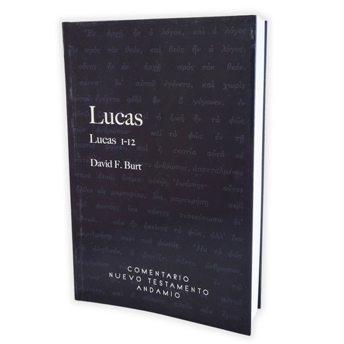 Lucas 1-12: David F. Burt