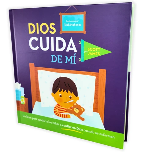 Dios Cuida de Mí: Un libro para ayudar a los niños a confiar en Dios cuando están enfermos - Scott James