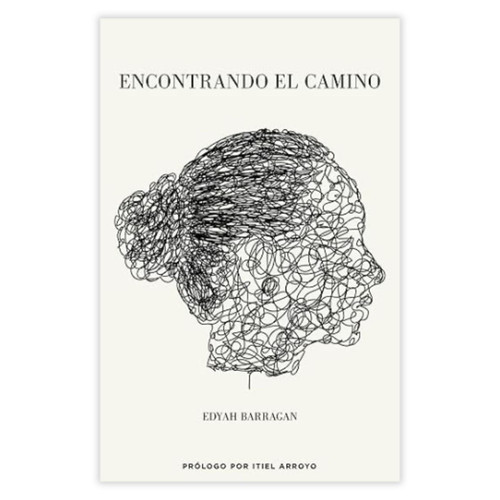 Encontrando el Camino - Edyah Barragan, tapa dura