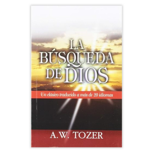 La Búsqueda de Dios: Un clásico traducido a más de 20 idiomas - A. W. Tozer, tamaño bolsillo