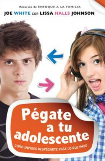 Pégate a Tu Adolescente, Cómo Impides Despegarte, Pase lo que Pase